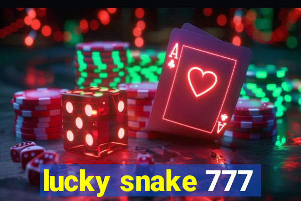 lucky snake 777